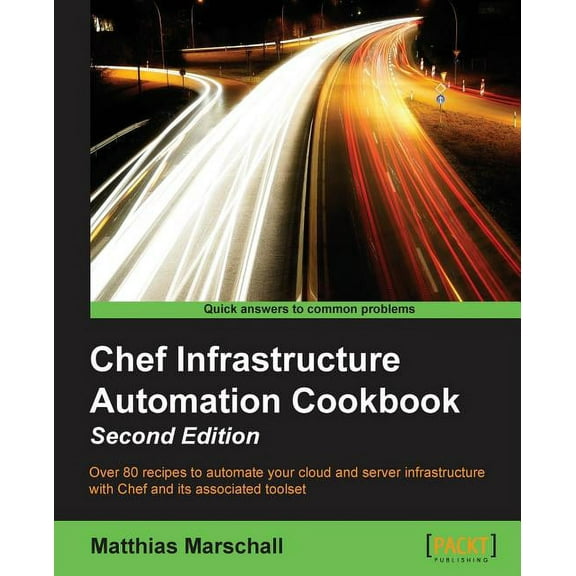 Chef Infrastructure Automation Cookbook - Second Edition, (Paperback)