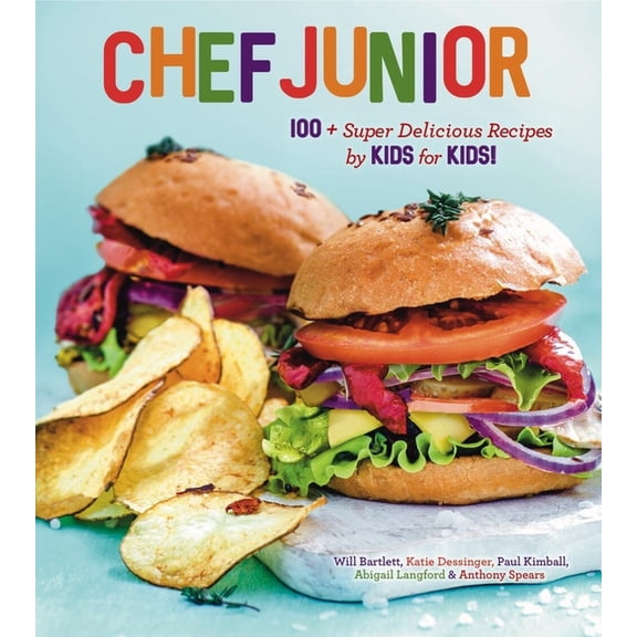 Chef Junior: 100 Super Delicious Recipes by Kids for Kids! a Kids Cookbook, (Hardcover)