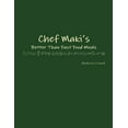 thumbnail image 1 of Chef Maki's Better Than Fast Food Meals, (Paperback), 1 of 1