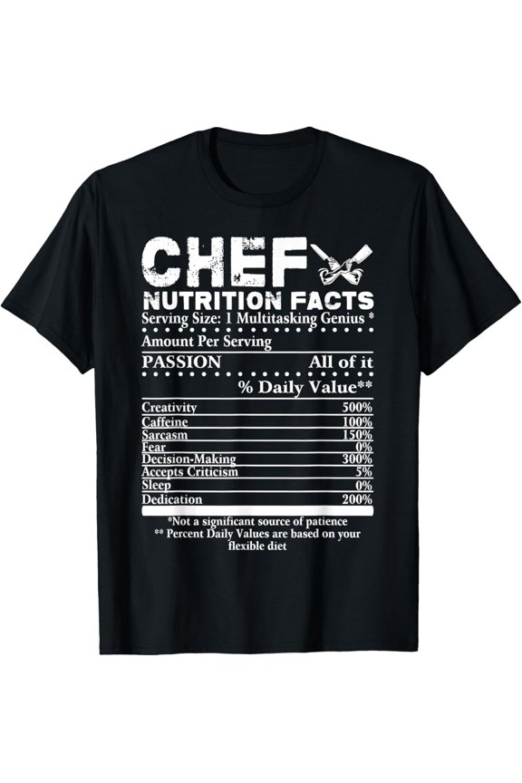 Chef Nutrition Facts T-Shirt Cool Chef Tee Gift For Chefs T-Shirt