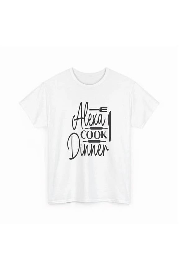 Chef T-Shirt S-5XL Cool Coolover Kitchen Culinary Alexa Cook Dinner Tee Birthday Gifts; For Men & Women