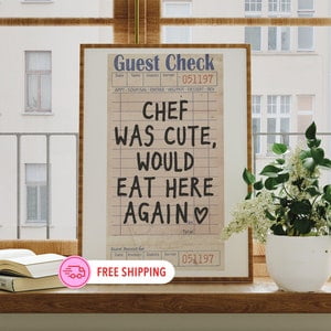 Chef Was Cute Guest Check Poster, Poster Home Decor, Poster Only