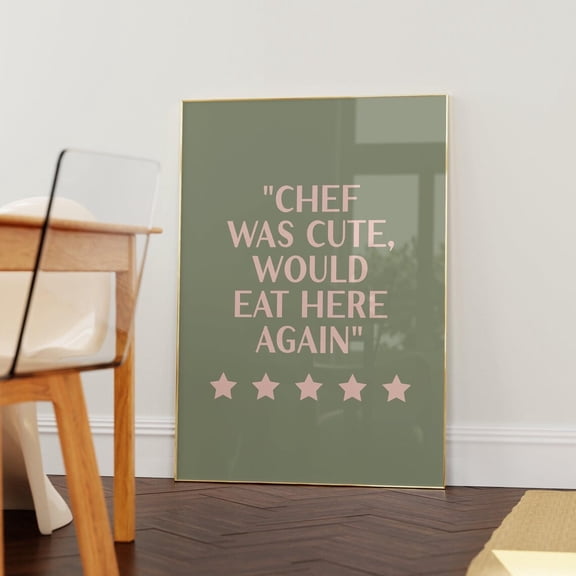 Chef Was Cute Sage Green Kitchen Wall Art UNFRAMED PAPER POSTER, Home Decor
