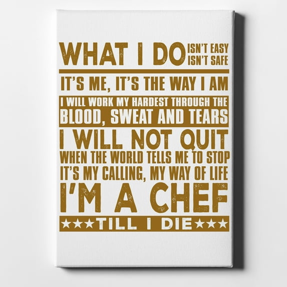 Chef - What I Do Isn't Easy - 11" x 14" - Decorative Canvas Wall Art - White Edge - 5/8" Gallery Wrapped