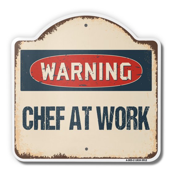 Chef At Work 18" X 18" Heavy-Gauge Aluminum Architectural Sign | SignMission Designer Restaurant Cook Sous Executive Short Order Metal Novelty Gift Funny Joke Gag Road Garage