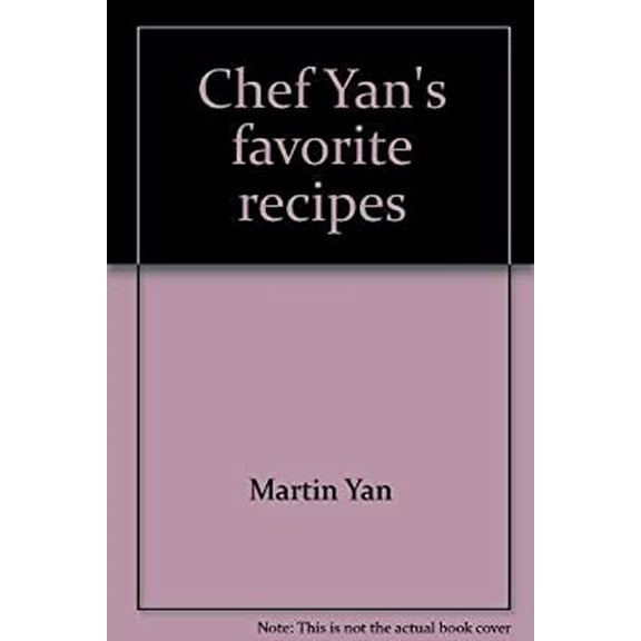 Pre-Owned Chef Yan's favorite recipes: Quick, healthy and simply delicious (Hardcover) 962141797X 9789621417978