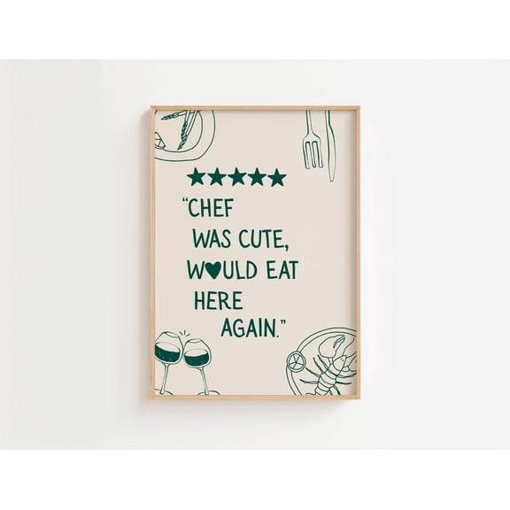 Chef was cute would eat here again green print, Funky Kitchen Decor, Green Chef Heart Print, Cute House Gift,Cooking Gift, Poster Decor, Size 24x36 UNFFRAMED F03.1.8l2273