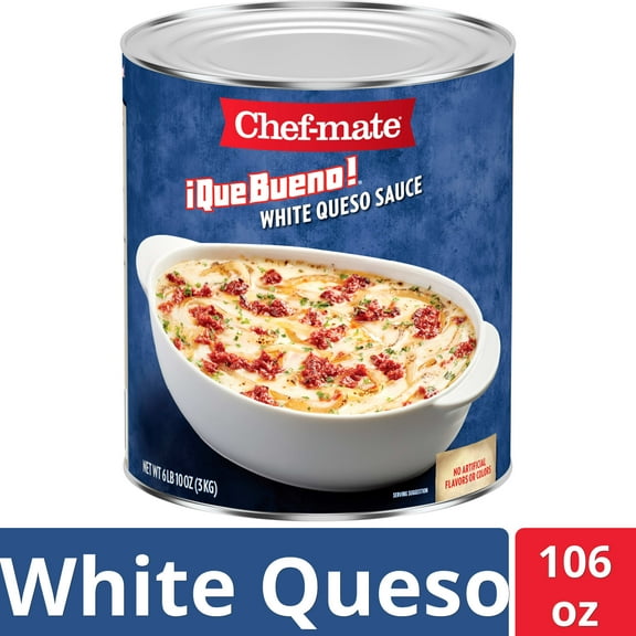 Chef-mate Que Bueno! No Artificial Flavors or Colors White Queso Sauce, 106 oz