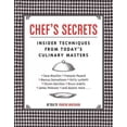 thumbnail image 1 of Chef's Secrets : Insider Techniques from Today's Culinary Masters (Paperback), 1 of 1