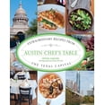 thumbnail image 1 of Chef's Table Austin Chef's Table: Extraordinary Recipes from the Texas Capital, (Paperback), 1 of 1