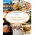 thumbnail image 1 of Chef's Table Baltimore Chef's Table: Extraordinary Recipes From Charm City And The Surrounding Counties, (Paperback), 1 of 1