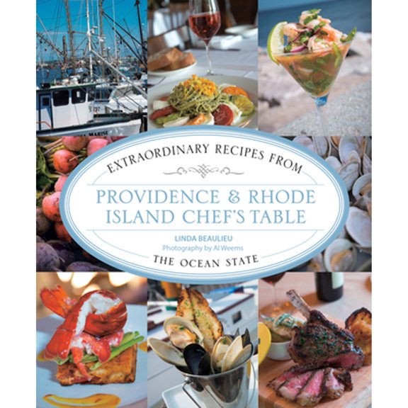 Pre-Owned Providence Rhode Island Chefs Table: Extraordinary Recipes From The Ocean State Paperback Linda Beaulieu