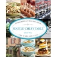 thumbnail image 1 of Chef's Table: Seattle Chef's Table: Extraordinary Recipes from the Emerald City (Hardcover), 1 of 1