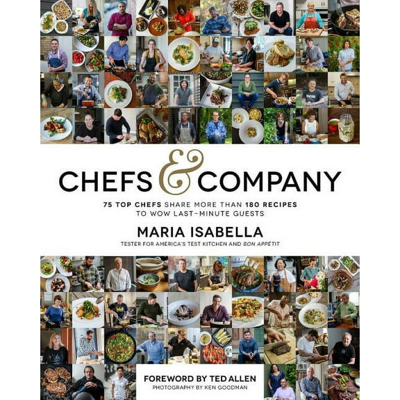 Chefs & Company: 75 Top Chefs Share More Than 180 Recipes to Wow Last-Minute Guests (Hardcover)