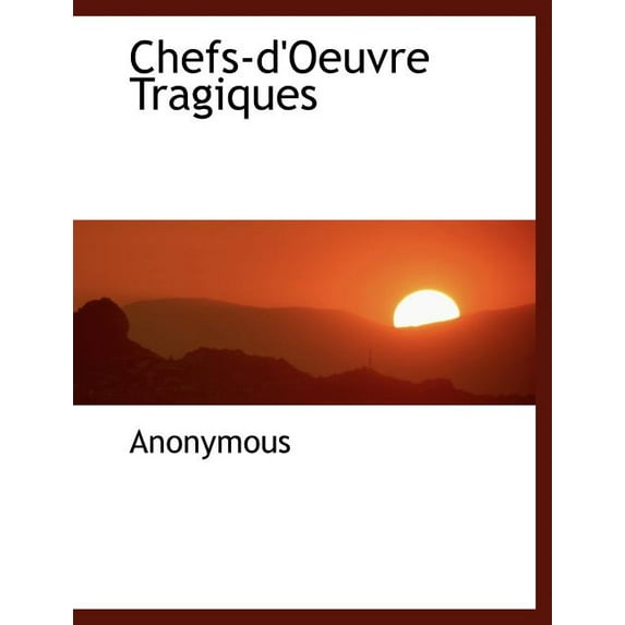 Chefs-D'Oeuvre Tragiques (Paperback)