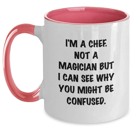 Chefs Gifts from Friends - Funny Two Tone Coffee Mug for Birthday, I'm A Chef. Not A Magician But I Can See Why You Might Be Confused. Gifts for Chef