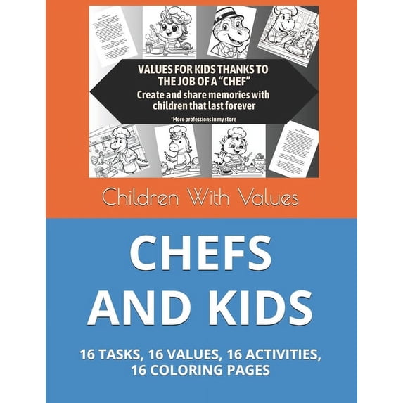 Chefs and Kids: 16 Work Tasks, 16 Values, 16 Activities, 16 Coloring Pages, (Paperback)