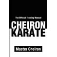 thumbnail image 1 of Cheiron Karate: The Official Training Manual, (Paperback), 1 of 1