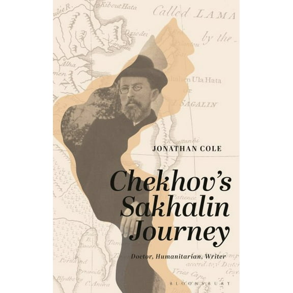 Chekhov's Sakhalin Journey: Doctor, Humanitarian, Writer (Paperback)