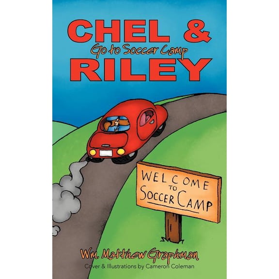 Chel & Riley Adventures: Chel and Riley Go to Soccer Camp, (Paperback)