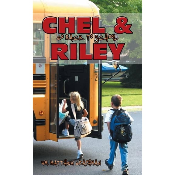 Chel & Riley Go Back to School, (Paperback)