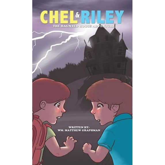 Chel and Riley Adventures: The Haunted House Adventure, (Hardcover)