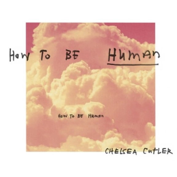 Chelsea Cutler - How To Be Human - Rock - CD