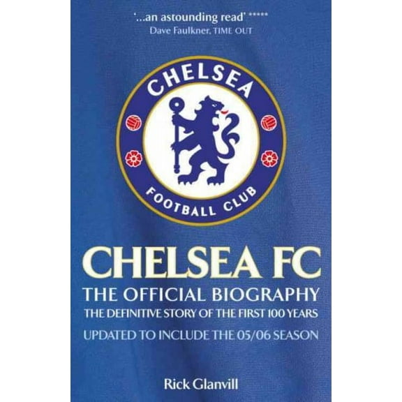 Chelsea FC: The Official Biography