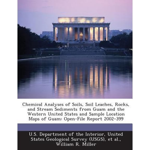 Chemical Analyses of Soils, Soil Leaches, Rocks, and Stream Sediments from Guam and the Western United States and Sample Location Maps of Guam : Open-File Report 2002-399