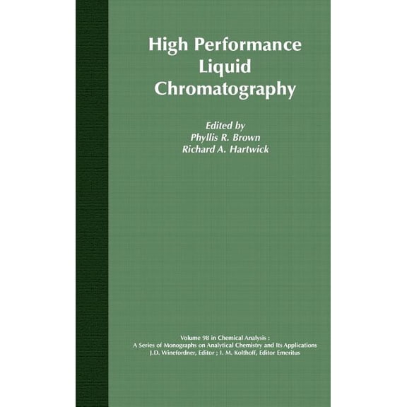 Chemical Analysis: A Monographs on Analy High Performance Liquid Chromatography, Book 123, (Hardcover)