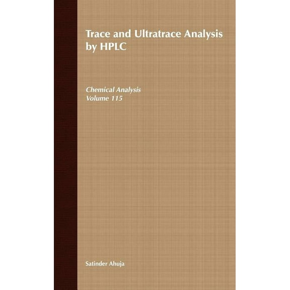 Chemical Analysis: A Monographs on Analy Trace and Ultratrace Analysis by HPLC, Book 165, (Hardcover)