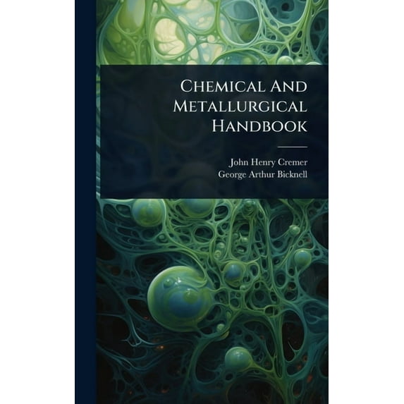 Chemical And Metallurgical Handbook, (Hardcover)