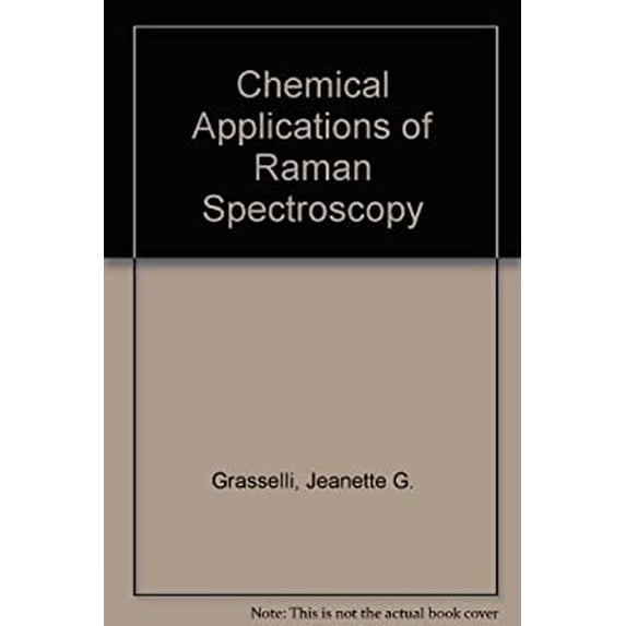 Pre-Owned Chemical Applications of Raman Spectroscopy 9780471085416 /