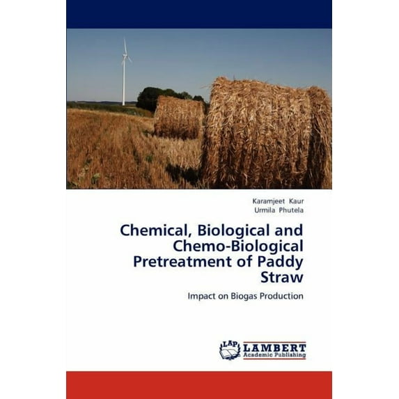 Chemical, Biological and Chemo-Biological Pretreatment of Paddy Straw