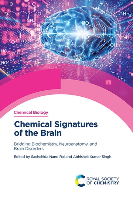 Chemical Biology Chemical Signatures of the Brain: Bridging ...