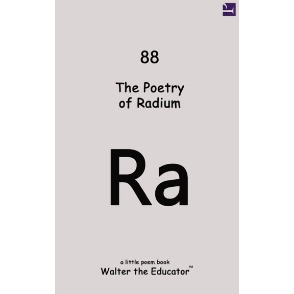 Chemical Element Poetry Book The Poetry of Radium, (Paperback)