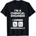 thumbnail image 1 of t-shirt Chemical Engineer Beer Periodically Engineering Gifts T-Shirt mens t shirt，black，women，funny，misfits，men，journey, 1 of 4