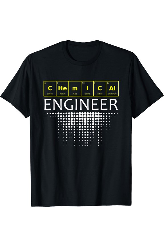 Chemical Engineer Engineering Gifts T-Shirt, Unisex T-Shirt