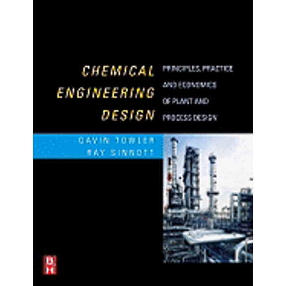 Pre-Owned Chemical Engineering Design: Principles, Practice and Economics of Plant and Process Design (Hardcover) 0750684232 9780750684231