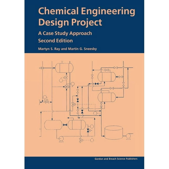 Chemical Engineering Design Project: A Case Study Approach, Second Edition, (Hardcover)
