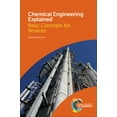 thumbnail image 1 of Chemical Engineering Explained: Basic Concepts for Novices, (Hardcover), 1 of 1