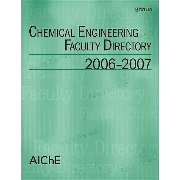 Chemical Engineering Faculty Directory Chemical Engineering Faculty Directory: 2006-2007, (Paperback)