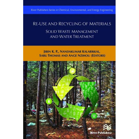 Chemical, Environmental, and Energy Engi Re-Use and Recycling of Materials: Solid Waste Management and Water Treatment, (Hardcover)