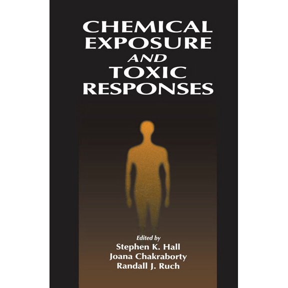 Chemical Exposure & Toxic Responses, (Paperback)