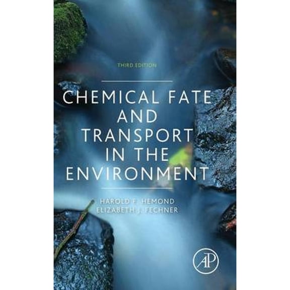 Pre-Owned Chemical Fate and Transport in the Environment (Hardcover) 0123982561 9780123982568