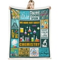 thumbnail image 1 of Chemical Gifts Blanket Throw,Chemical Science Gifts for Adults,Chemical Science Teacher Gifts,Gifts for Science Lovers,Soft Warm Fleece Blanket for Living Room Couch Bed Chair or Dorm, 50"x60", 1 of 1
