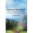 thumbnail image 1 of Chemical Insensitivity: How the Environment Cost Me My Life: My Struggle with Multiple Chemical Sensitivity, (Paperback), 1 of 1