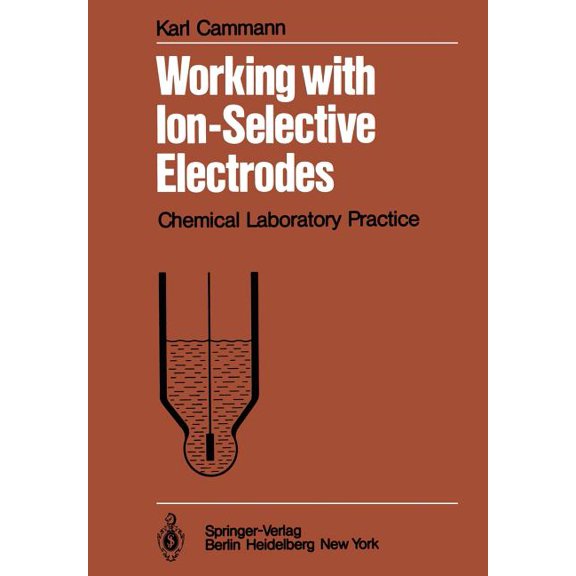 Chemical Laboratory Practice Working with Ion-Selective Electrodes: Chemical Laboratory Practice, (Paperback)