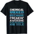 thumbnail image 1 of Chemical Mixer - Freaking Awesome T-Shirt, 1 of 3