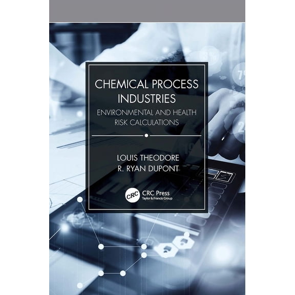 Chemical Process Industries: Environmental and Health Risk Calculations, (Paperback)